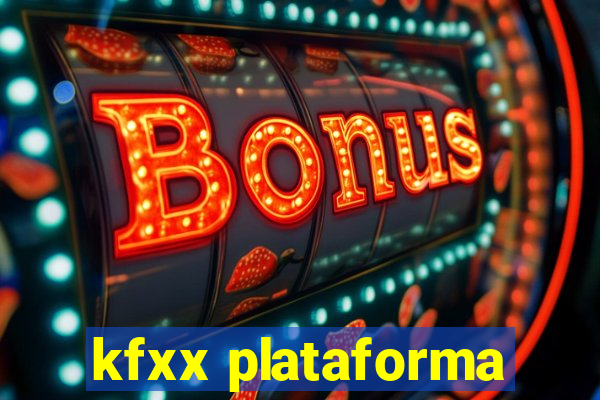 kfxx plataforma